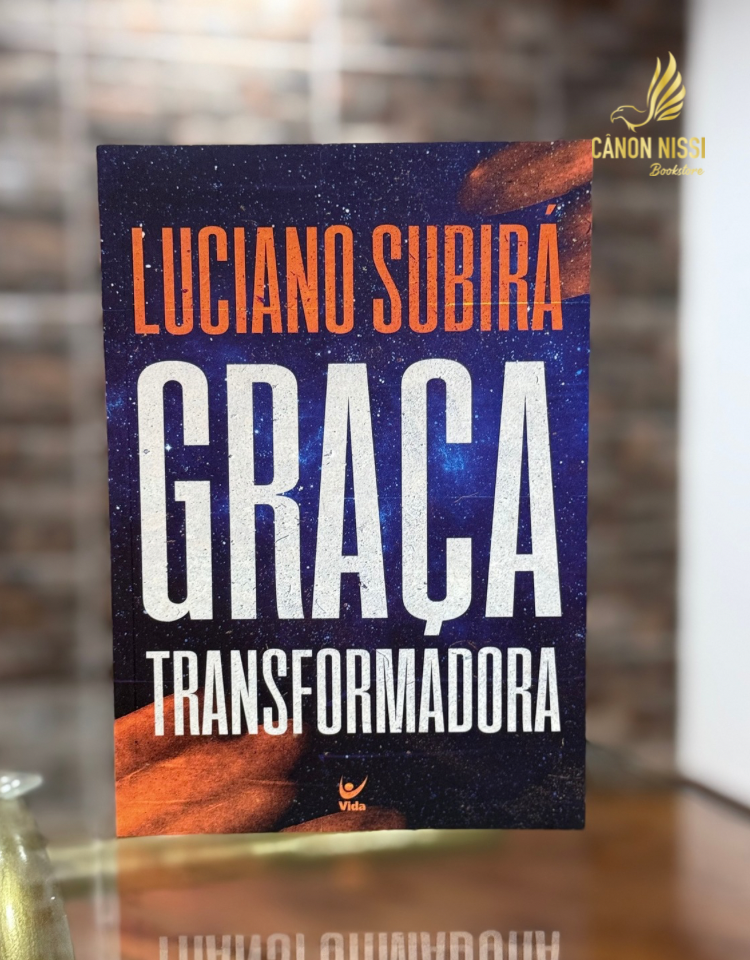 Transforming Grace – Luciano Subirá