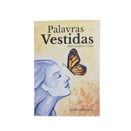 Palavras Vestidas ( Descomplicar a vida)