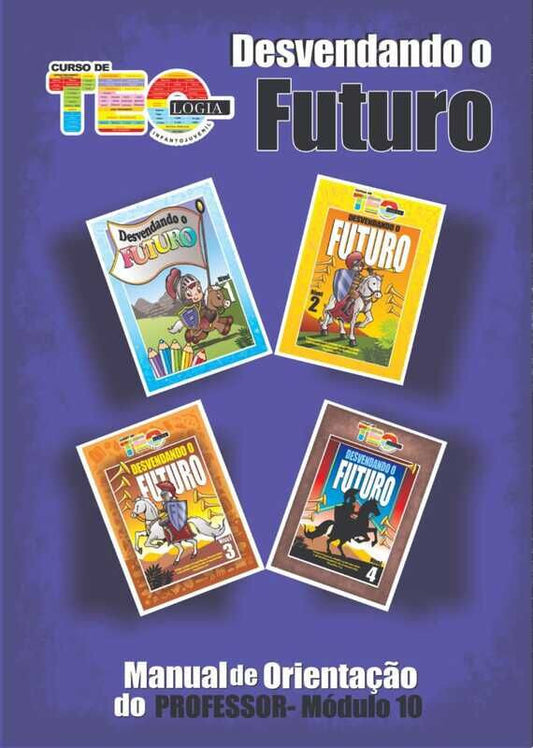 Teacher's Manual Module 10 - Unveiling the Future