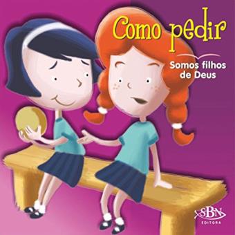 COMO PEDIR - SOMOS FILHO DE DEUS