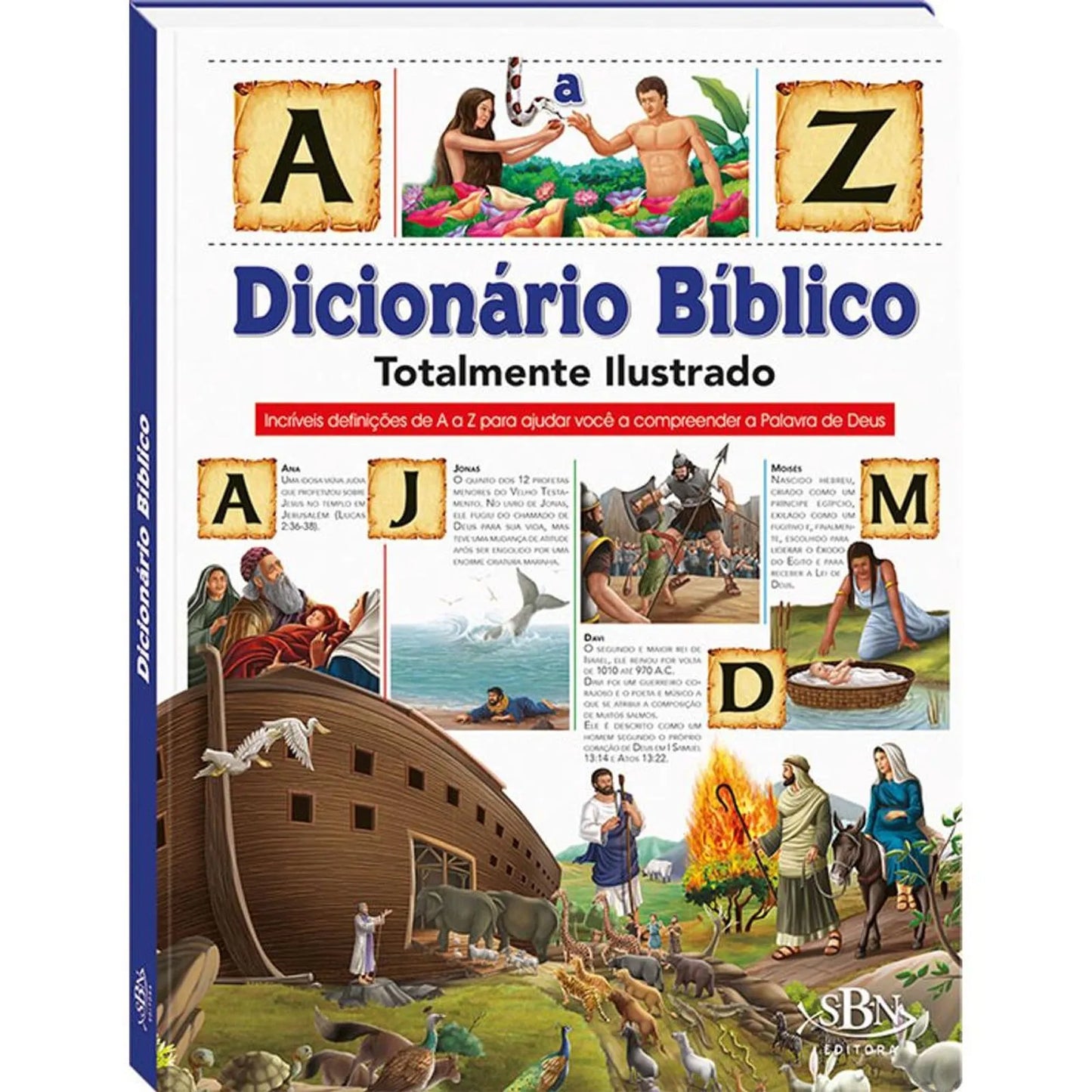 DICIONÁRIO BÍBLICO TOTALMENTE ILUSTRADO: DE A A Z