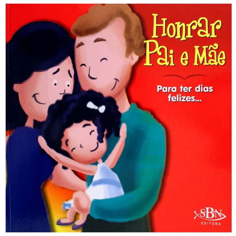 HONRAR PAI E MÃE