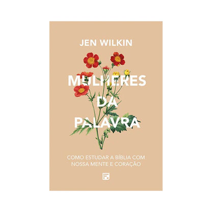MULHERES DA PALAVRA- 2ª ED. - JEN WILKIN