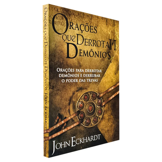 Orações que Derrotam Demônios | John Eckhardt