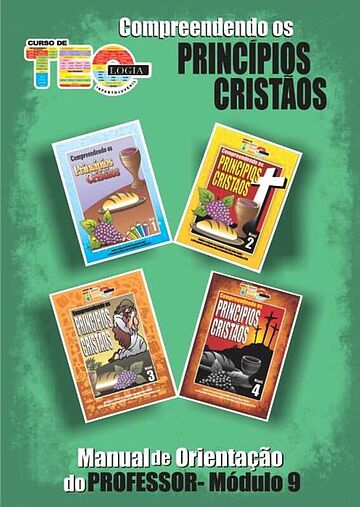 COMPREENDENDO OS PRINCÍPIOS CRISTÃOS - MÓDULO 9