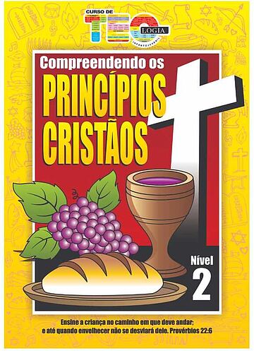 COMPREENDENDO OS PRINCÍPIOS CRISTÃOS - MÓDULO 9