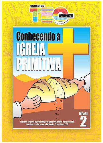 CONHECENDO A IGREJA PRIMITIVA - MÓDULO 8