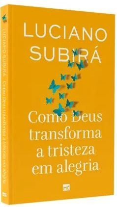 COMO DEUS TRANSFORMA A TRISTEZA EM ALEGRIA