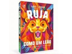 RUJA COMO UM LEAO 90 DEVOCIONAIS PARA UMA FÉ CORAJOSA