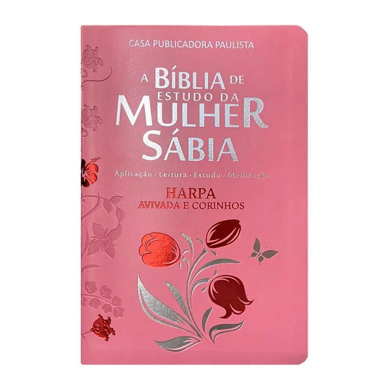 A BIBLIA DE ESTUDO DA MULHER SABIA APLICAÇAO LEITURA ESTUDO  MEDITAÇAO  HARPA AVIVADA E CORINHOS